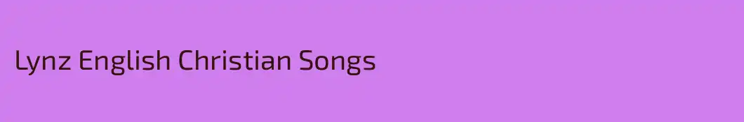Lynz English Christian Songs